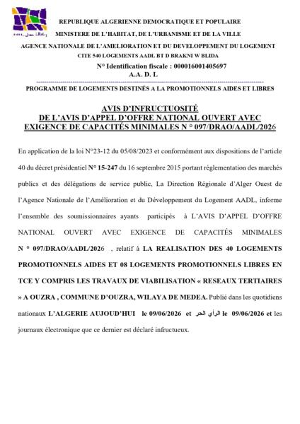 AVIS D'INFRUCTUOSITÉ DE L'AVIS D'APPEL D'OFFRE NATIONAL OUVERT AVEC EXIGENCE DE CAPACITÉS MINIMALES N ° 097/DRAO/AADL/2026